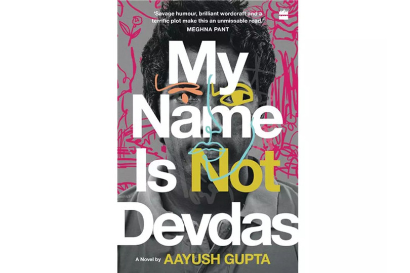 My Name Is Not Devdas by Aayush Gupta