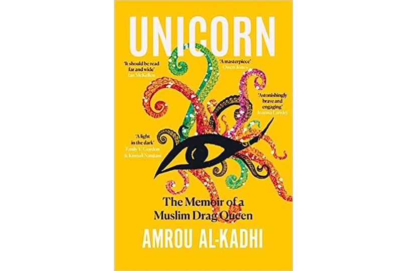 Unicorn: The Memoir of a Muslim Drag Queen