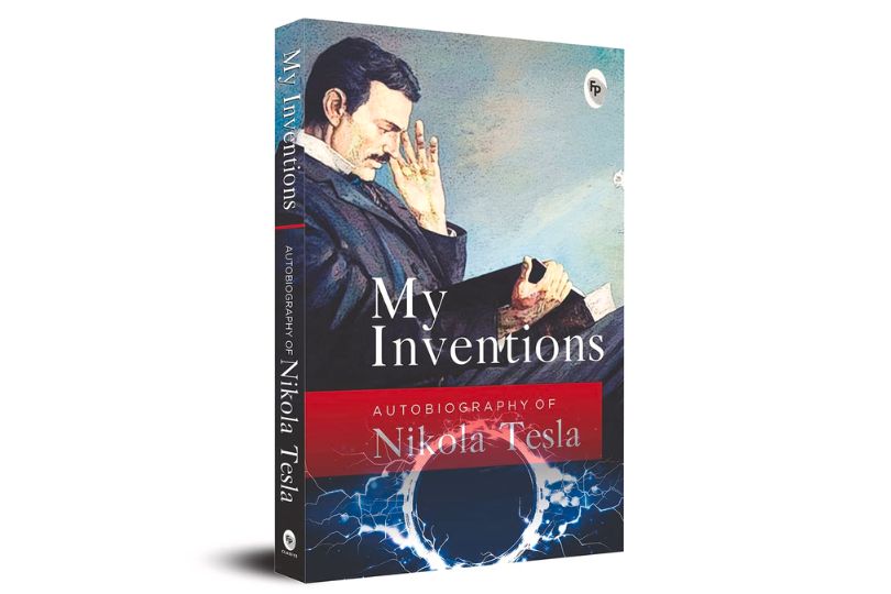 My Inventions, Autobiography of Nikola Tesla