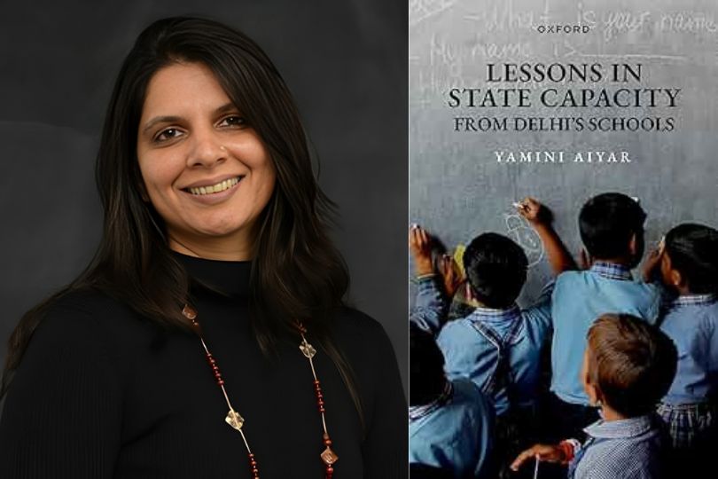 Interview with Yamini Aiyar, Author of ‘Lessons in State Capacity from Delhi's Schools’