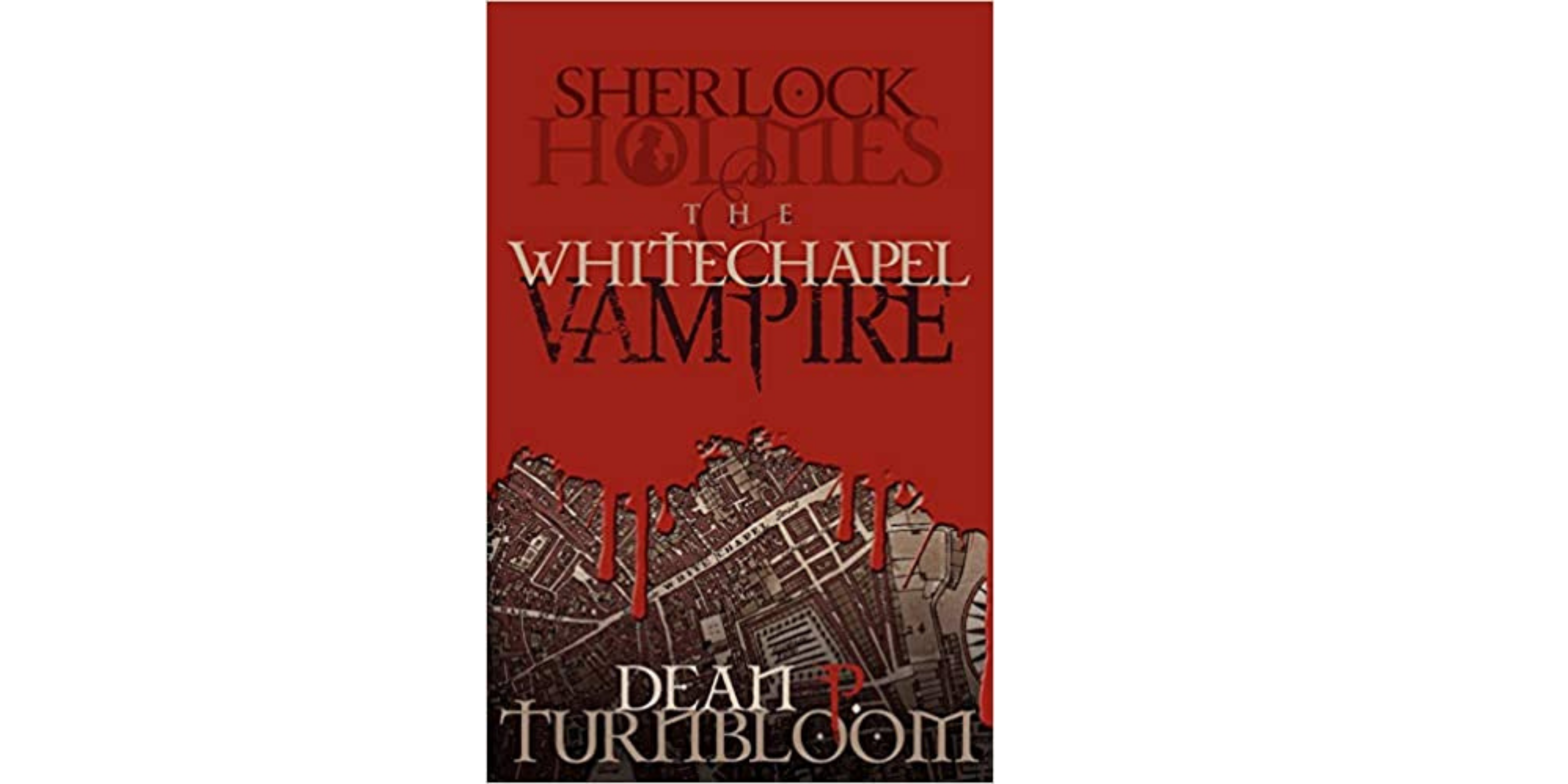 Sherlock Holmes and the Whitechapel Vampire