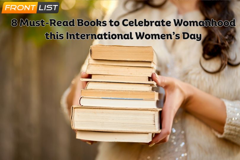 8 Must-Read Books to Celebrate Womanhood this International Women’s Day ...