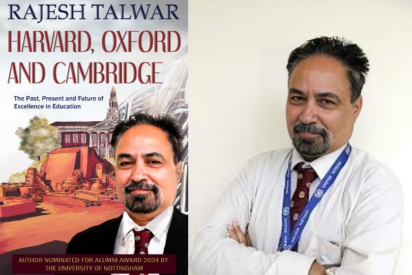 Interview with Rajesh Talwar, Author of “Harvard, Oxford, and Cambridge - The Past, Present, and Future of Excellence in Education”