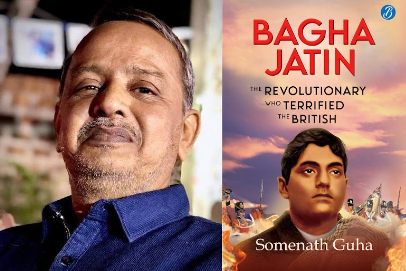 Interview with Somenath Guha,  Author of "Bagha Jatin"