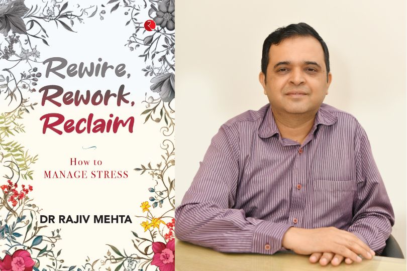 Interview with Dr. Rajiv Mehta, Author of "For Rewire, Rework, Reclaim: How to Manage Stress" | Frontlist