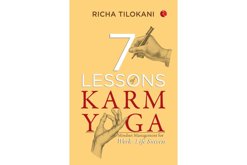 7 Lessons of Karm Yoga : Mindset Management for Work–Life Success