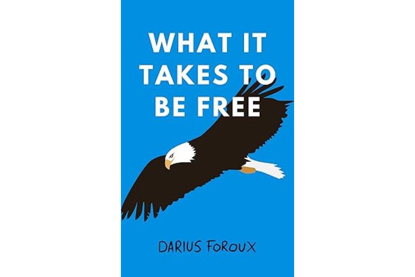 WHAT IT TAKES TO BE FREE