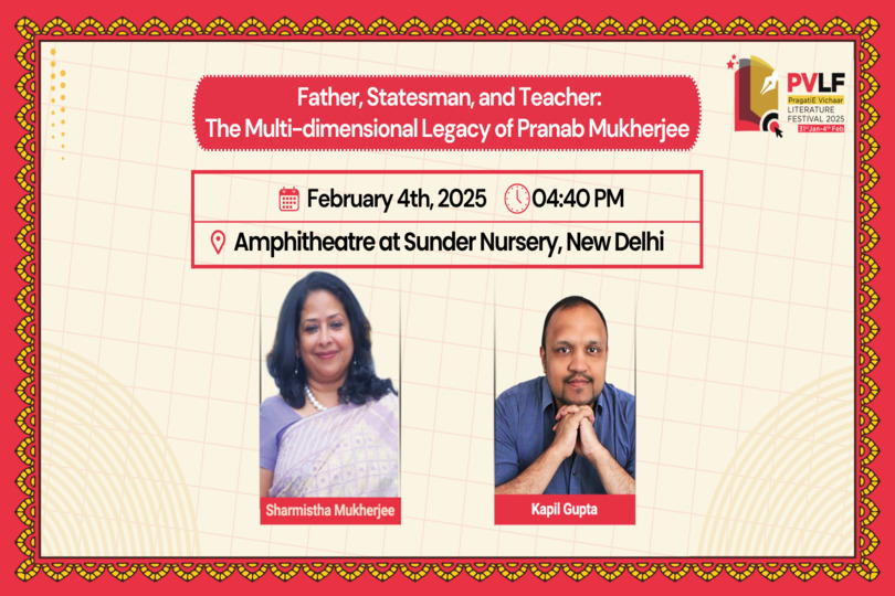 PVLF 2025 | The Multi-dimensional Legacy of Pranab Mukherjee